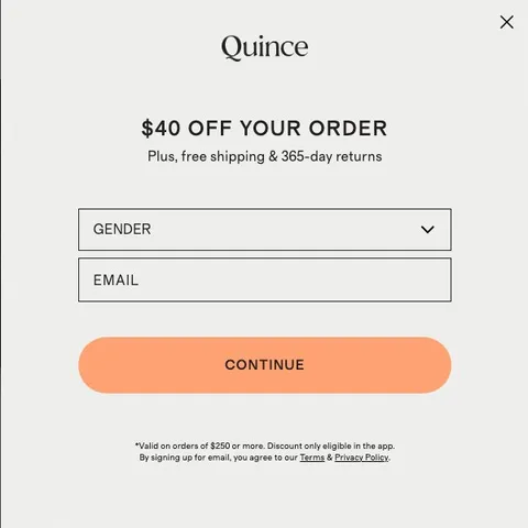 Quince email popup reading $40 off your order, plus free shipping and 365-day returns, with gender and email fields and a Continue button